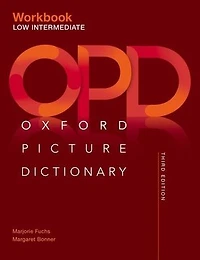 Oxford Picture Dictionary Third Edition: Low-Intermediate Workbook