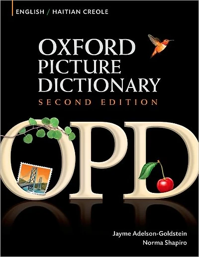 Oxford Picture Dictionary English-Haitian Creole: Bilingual Dictionary for Haitian Creole speaking teenage and adult students of English