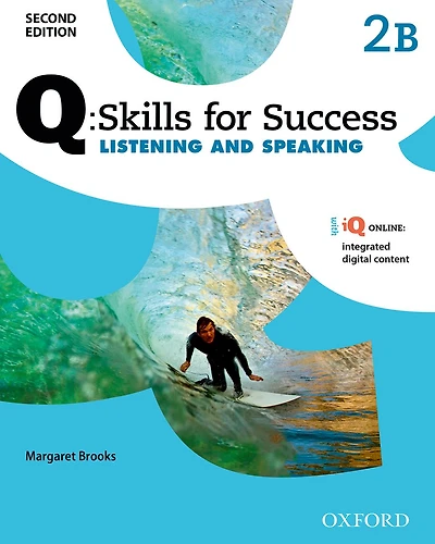 Q: Skills for Success Listening and Speaking: Level 2 Student Book B