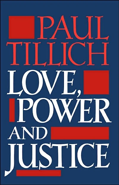 Love, Power, and Justice: Ontological Analysis and Ethical Applications