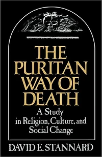The Puritan Way of Death: A Study Religion, Culture, and Social Change