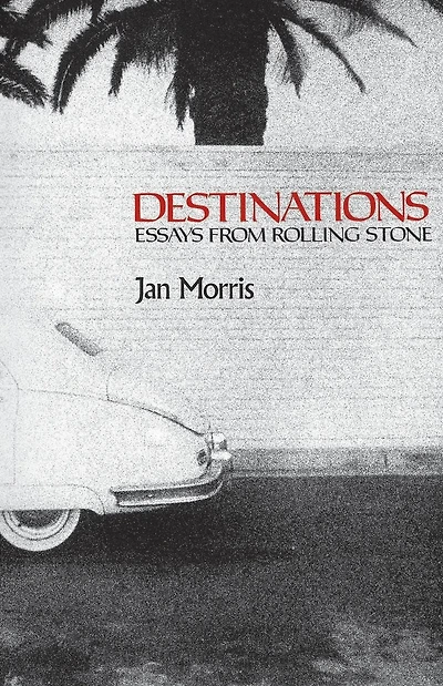 Destinations: Essays from Rolling Stone