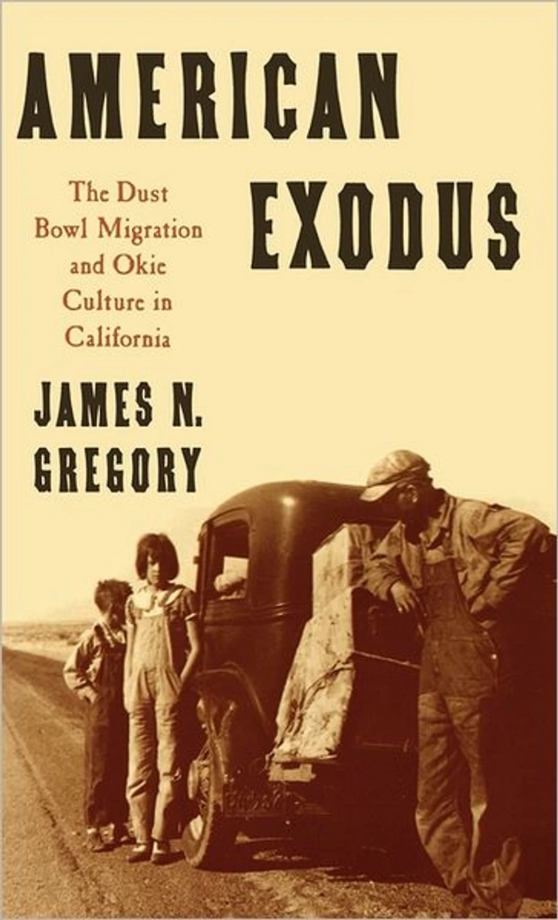 American Exodus: The Dust Bowl Migration and Okie Culture California