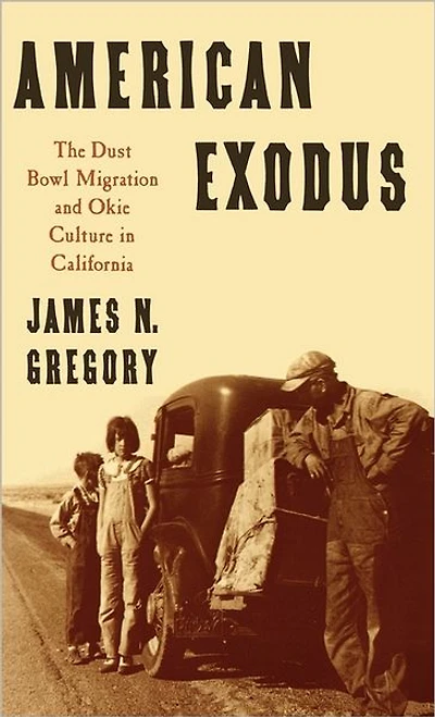 American Exodus: The Dust Bowl Migration and Okie Culture California