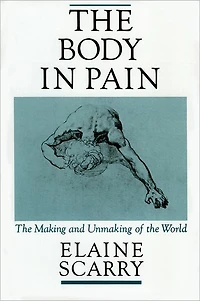the Body Pain: Making and Unmaking of World
