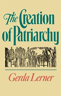 The Creation of Patriarchy
