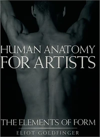Human Anatomy for Artists: The Elements of Form