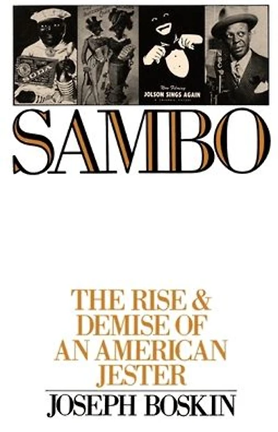 Sambo: The Rise and Demise of an American Jester