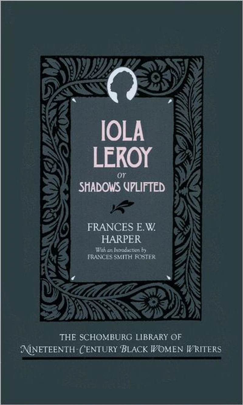 Iola Leroy: Or Shadows Uplifted