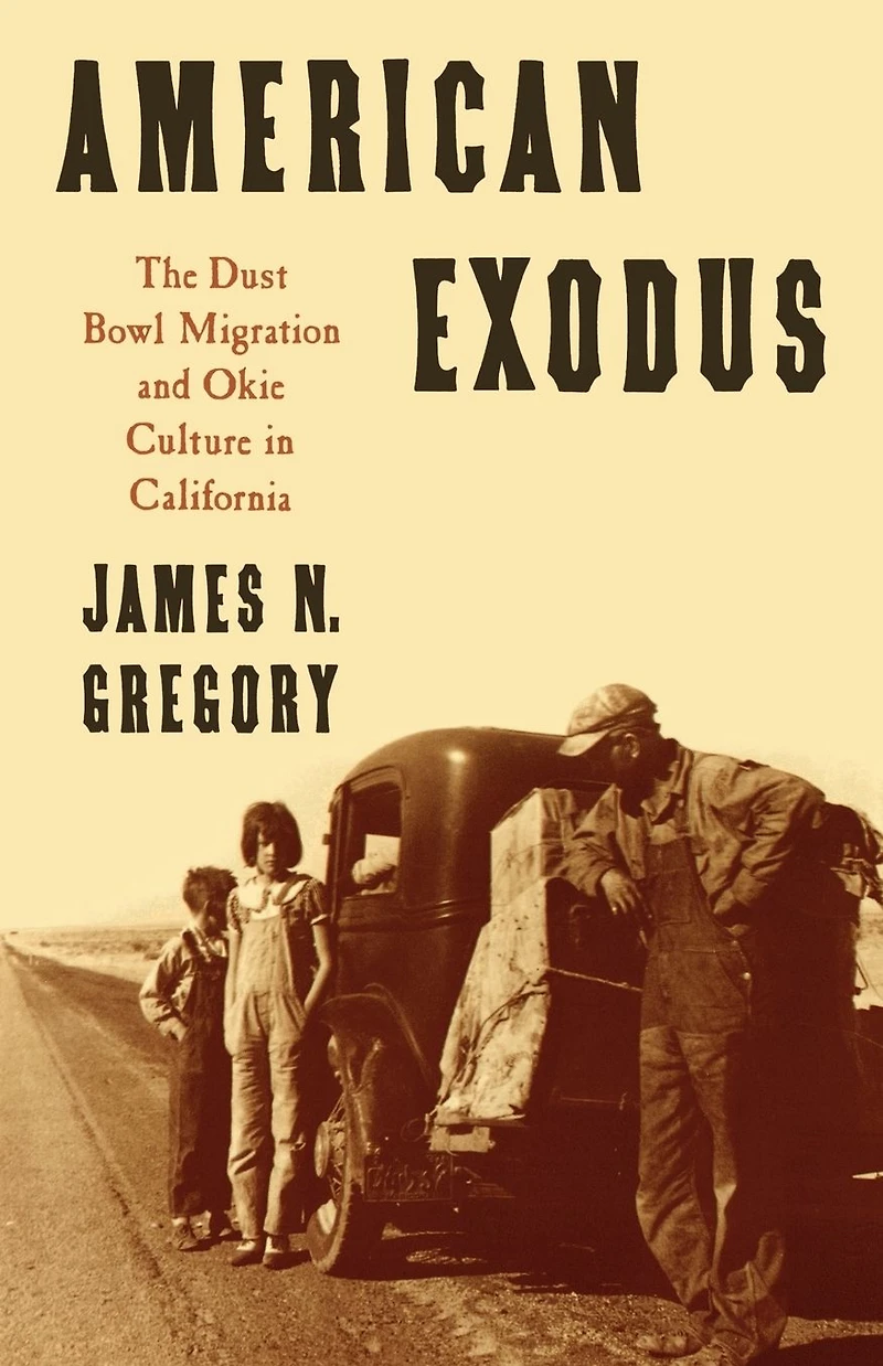 American Exodus: The Dust Bowl Migration and Okie Culture California
