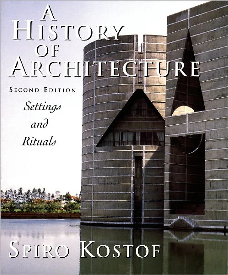 A History of Architecture: Settings and Rituals