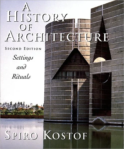 A History of Architecture: Settings and Rituals
