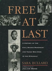 Free At Last: A History of the Civil Rights Movement and Those Who Died Struggle