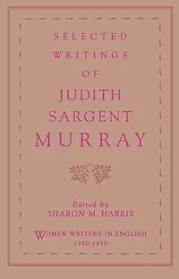 Selected Writings of Judith Sargent Murray