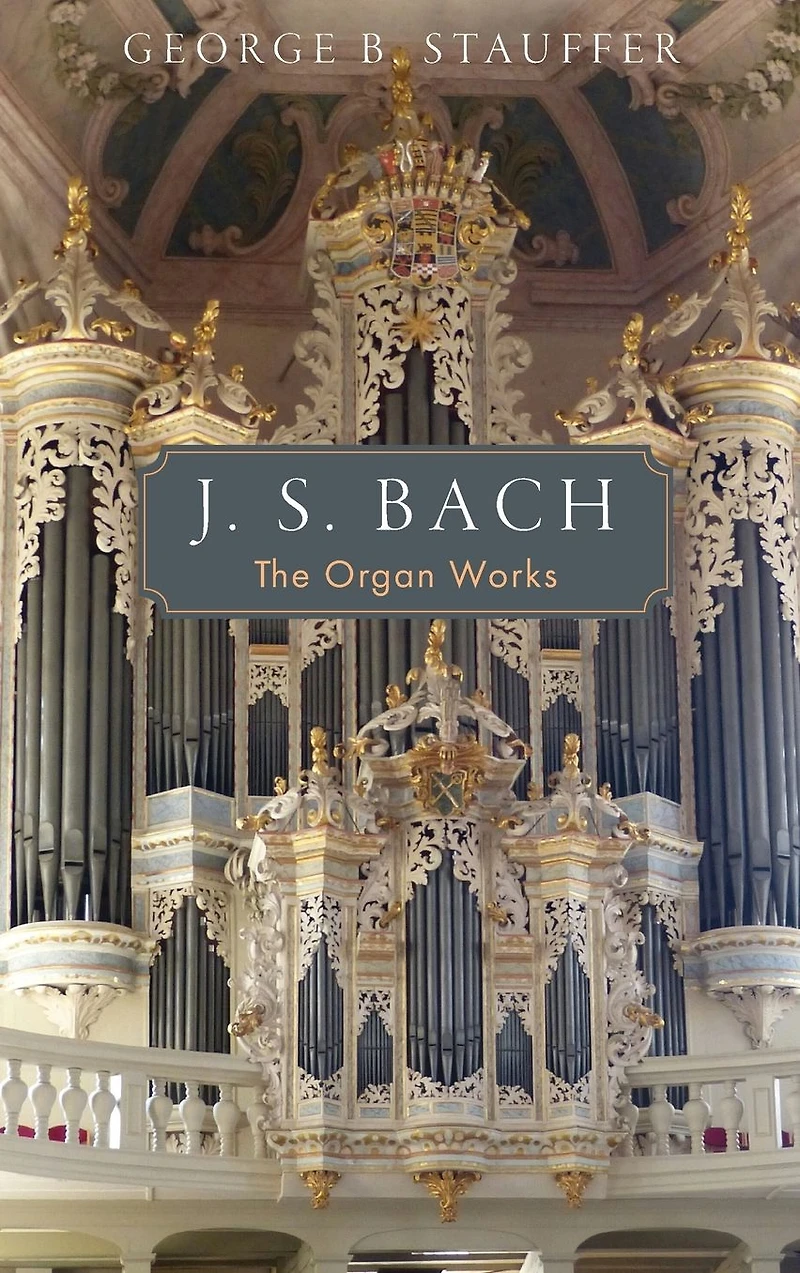 J. S. Bach: The Organ Works