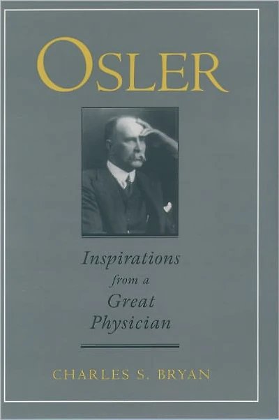 Osler: Inspirations from a Great Physician