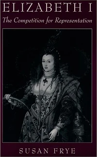 Elizabeth I: The Competition for Representation