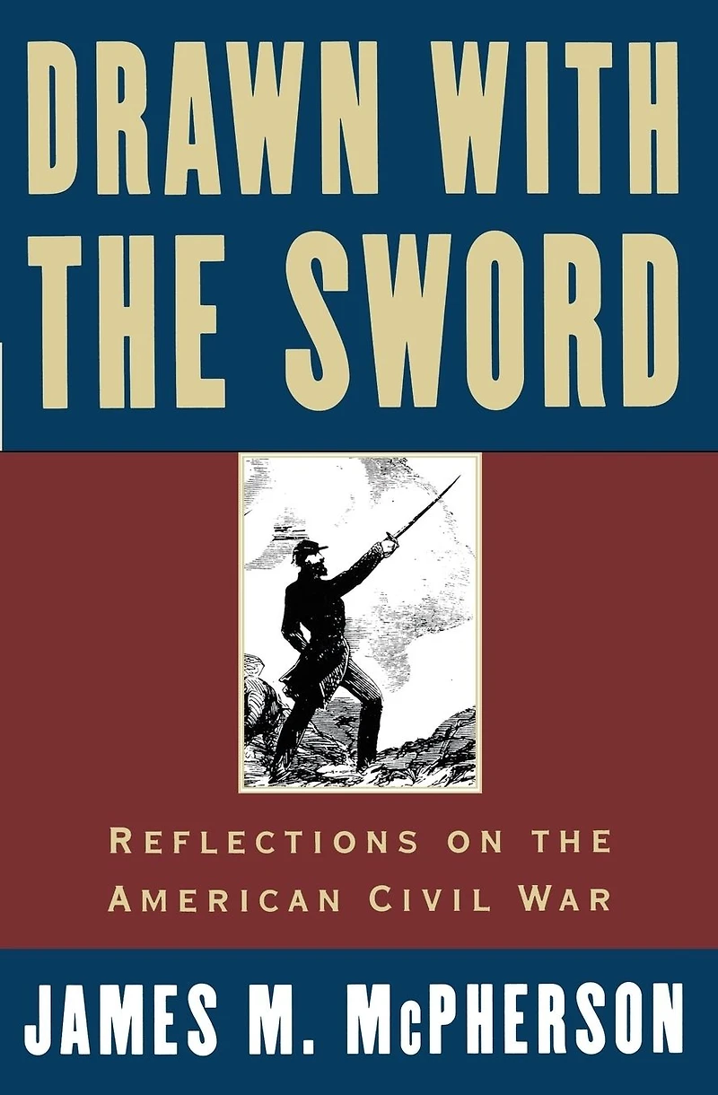 Drawn with the Sword: Reflections on American Civil War