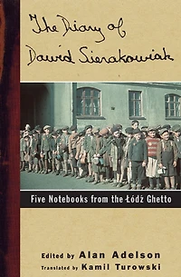 the Diary of Dawid Sierakowiak: Five Notebooks from Lodz Ghetto