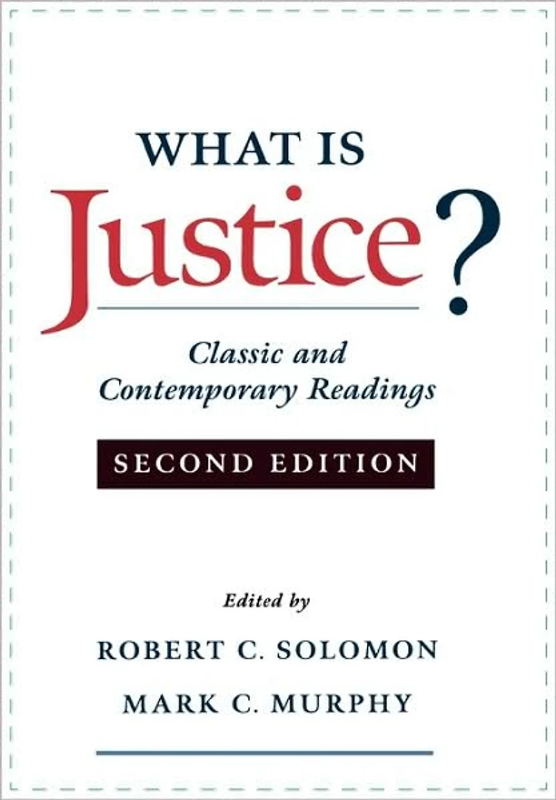 What Is Justice?: Classic and Contemporary Readings