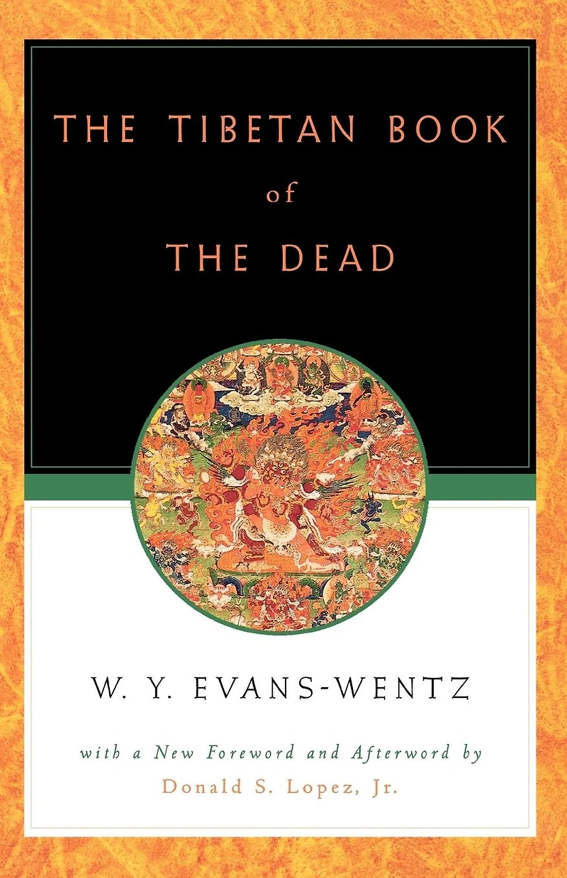 the Tibetan Book of Dead: Or After-Death Experiences on Bardo Plane, according to Lama Kazi Dawa-Samdup's English Rendering