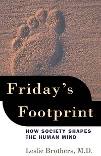 Friday's Footprint: How Society Shapes the Human Mind