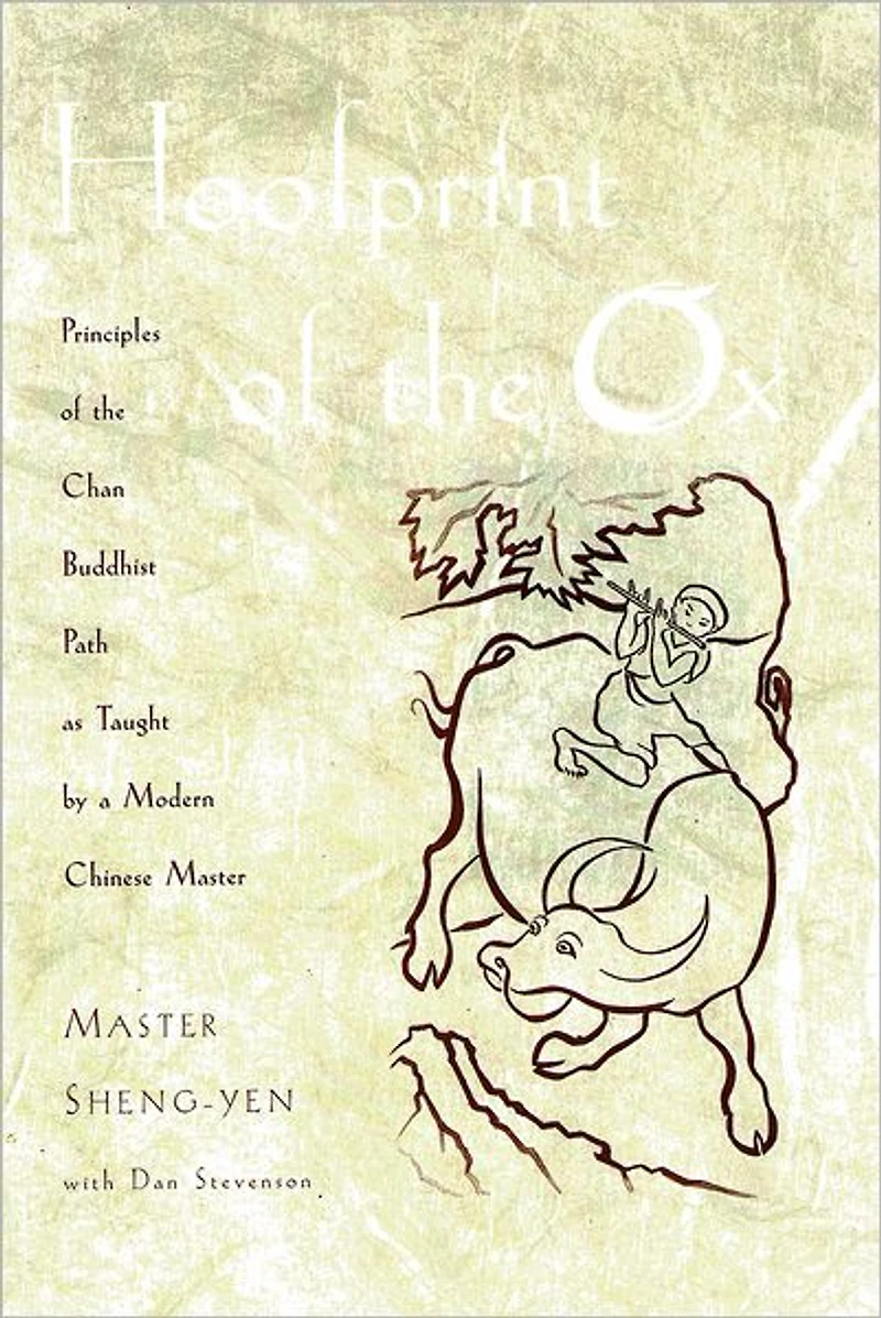 Hoofprint of the Ox: Principles Chan Buddhist Path as Taught by a Modern Chinese Master