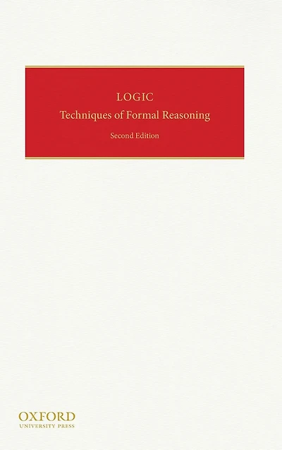 Logic: Techniques of Formal Reasoning