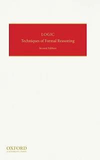 Logic: Techniques of Formal Reasoning