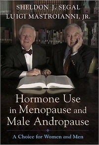 Hormone Use Menopause and Male Andropause: A Choice for Women Men