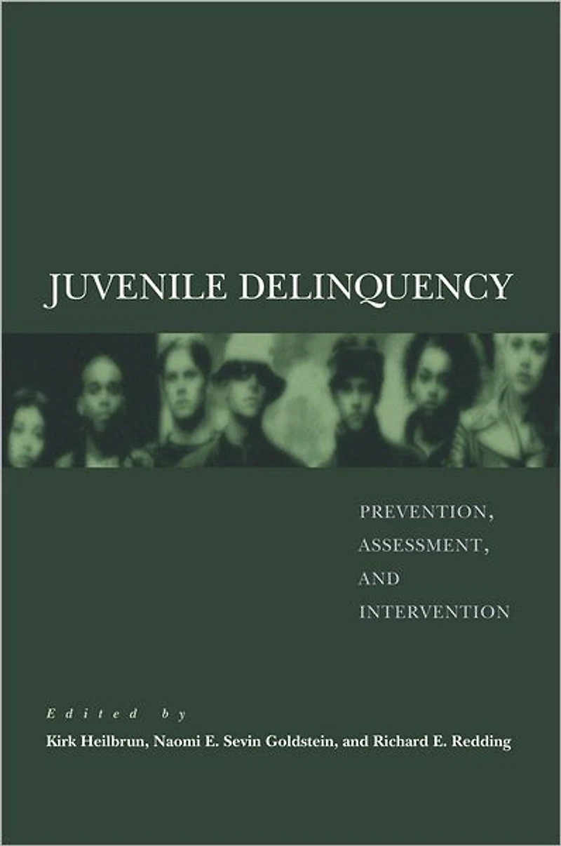Juvenile Delinquency: Prevention, Assessment, and Intervention