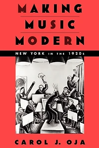 Making Music Modern: New York the 1920s