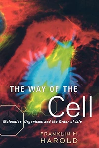 the Way of Cell: Molecules, Organisms, and Order Life