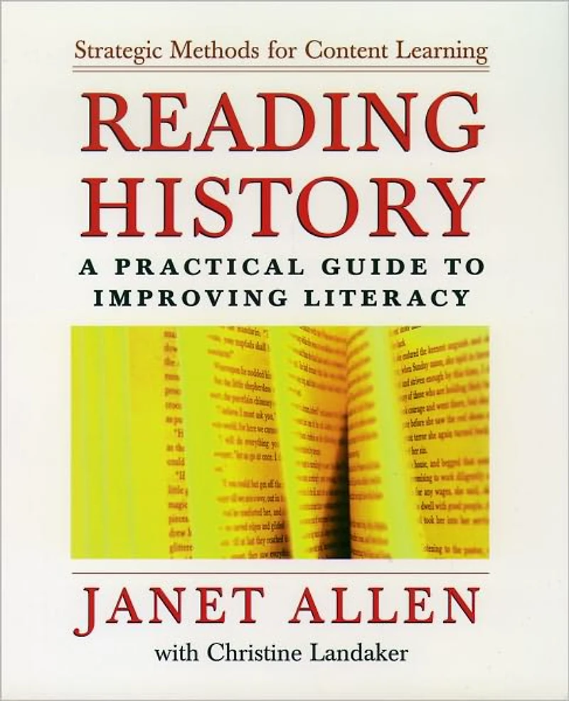 Reading History: A Practical Guide to Improving Literacy