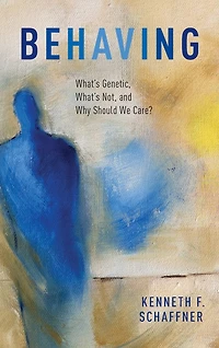 Behaving: What's Genetic, Not, and Why Should We Care?
