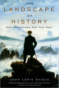 the Landscape of History: How Historians Map Past