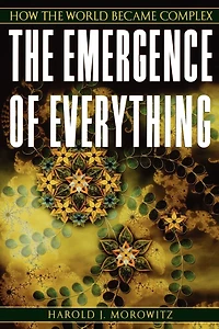 the Emergence of Everything: How World Became Complex