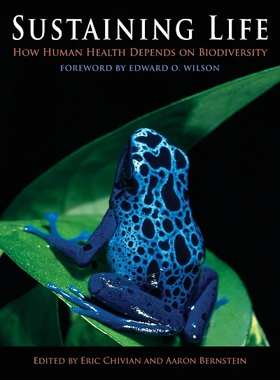 Sustaining Life: How Human Health Depends on Biodiversity