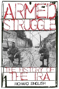 Armed Struggle: the History of IRA