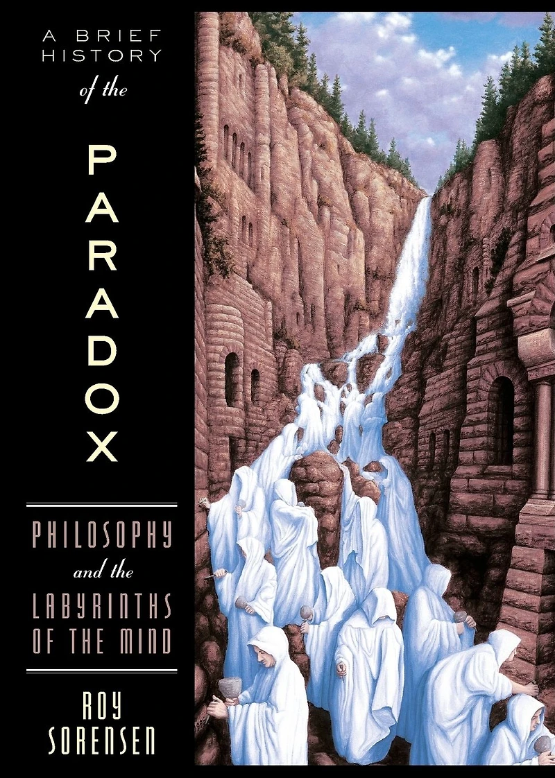 A Brief History of the Paradox: Philosophy and Labyrinths Mind
