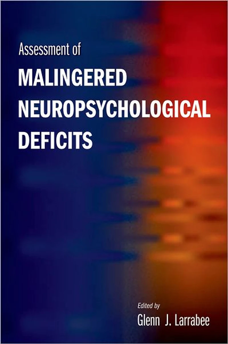 Assessment of Malingered Neuropsychological Deficits