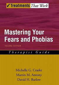 Mastering Your Fears and Phobias