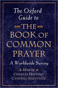 The Oxford Guide to Book of Common Prayer: A Worldwide Survey