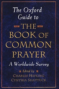 The Oxford Guide to Book of Common Prayer: A Worldwide Survey