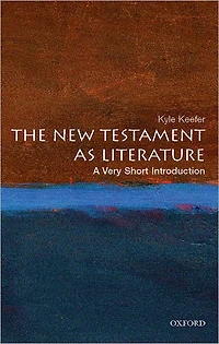 The New Testament as Literature: A Very Short Introduction