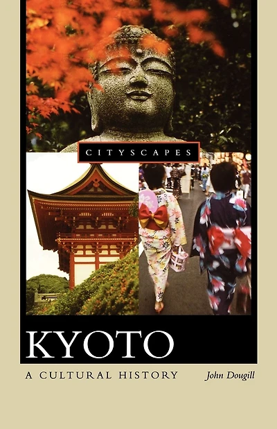 Kyoto: A Cultural History