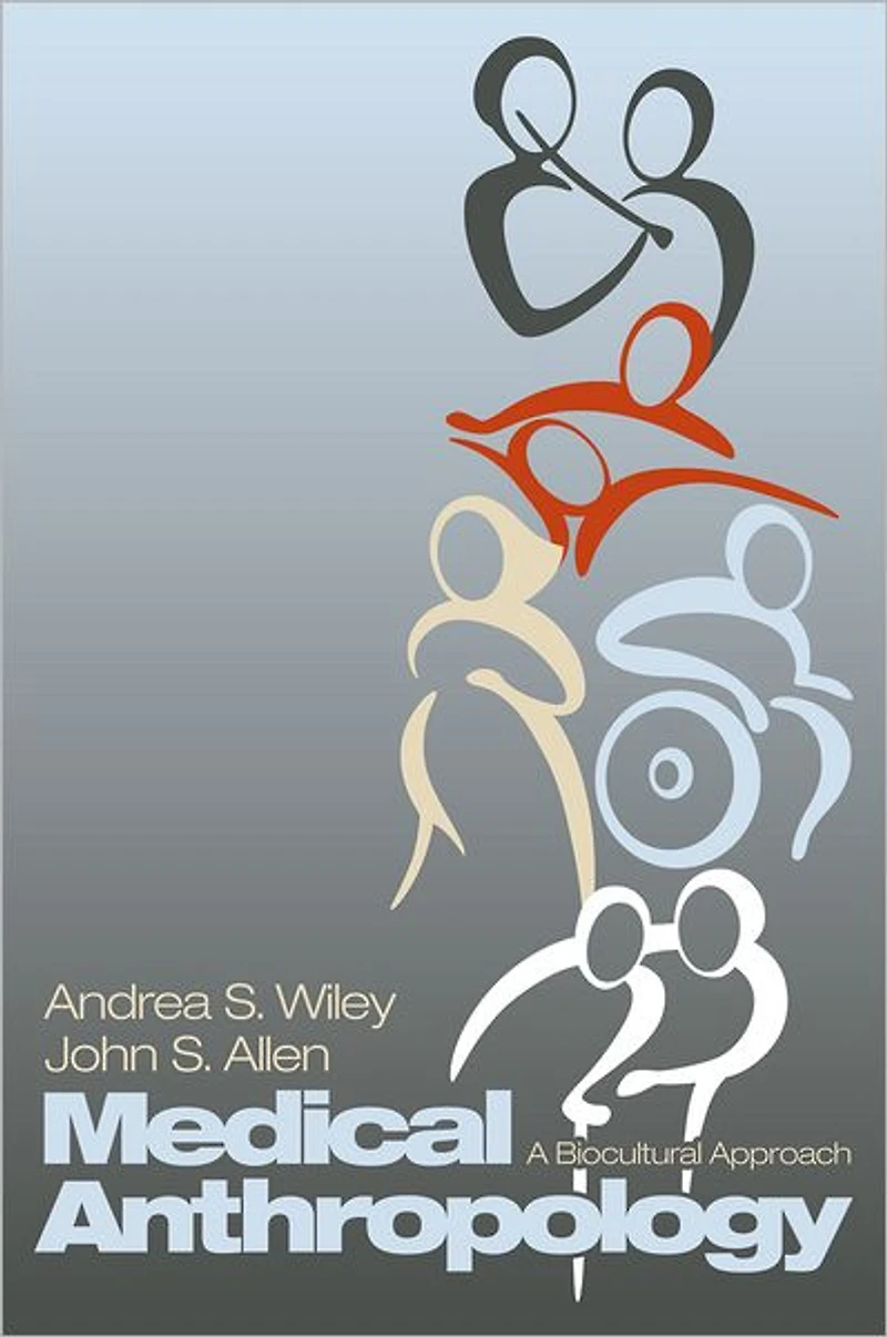 Medical Anthropology: A Biocultural Approach