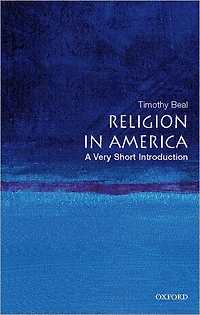 Religion America: A Very Short Introduction