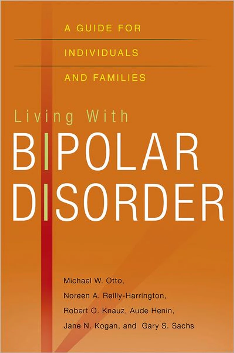 Living with Bipolar Disorder: A Guide for Individuals and Families