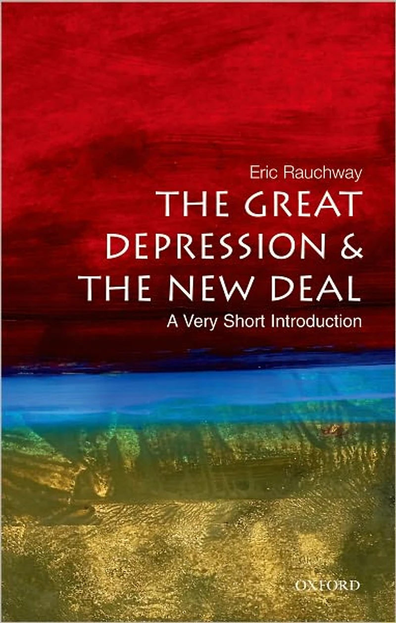 the Great Depression and New Deal: A Very Short Introduction